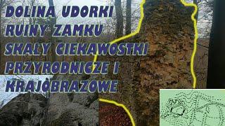 Dolina Udorki Ruiny Zamku Skały Ciekawostki Przyrodnicze i Krajobrazowe