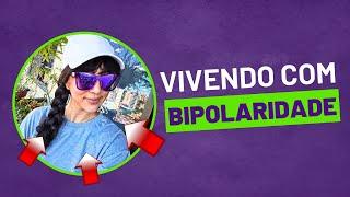 VIVENDO COM BIPOLARIDADE | Bem vindo ao canal!