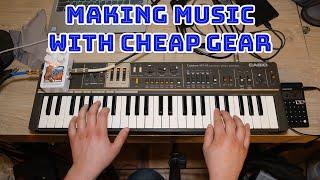 Making Music With Cheap Gear!