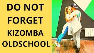 DO NOT FORGET KIZOMBA OLD SCHOOL #1 /onlinekizomba.com