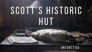 A tour through Robert Falcon Scott’s Hut in Antarctica