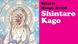 Bizarre Manga Artist Shintaro Kago