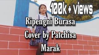 New Garo Song Ripengni Burasa Cover_Patchisa Marak 2021