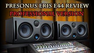 PreSonus Eris E44 REVIEW [Professional Version]