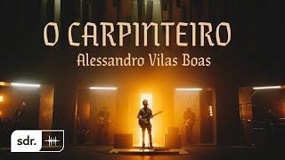 O Carpinteiro (Clipe Oficial) - Alessandro Vilas Boas | Som do Reino