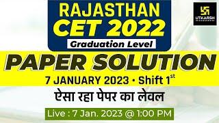 Rajasthan CET Exam Paper Solution | Rajasthan CET Exam Answer Key | 7 Jan. Shift 1 | Utkarsh Classes