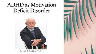 ADHD as Motivation Deficit Disorder