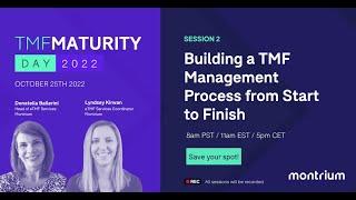 TMF Maturity Day - Session 2: Building a TMF Management Process from Start to Finish