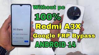 Redmi A3X Google Frp Bypass Android 14 Without pc Google Account 2024