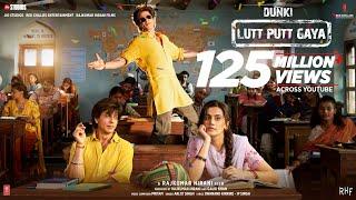 Dunki Drop 2:Lutt Putt Gaya | Shah Rukh Khan,Taapsee |Rajkumar Hirani|Pritam,Arijit,Swanand,IP Singh