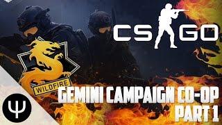 CS:GO: Gemini Campaign Co-op Operation Wildfire — Part 1 — The Extraction!