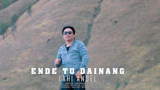 ENDE TU DAINANG - LAHI ANDEL //LAGU BATAK TERBARU 2022