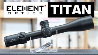 Element Optics Titan Scope - Review