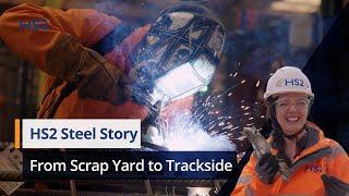 From Scrap Yard to Trackside: An HS2 Steel Story