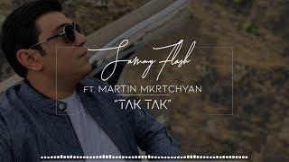 Sammy Flash ft.  Martin Mkrtchyan - Tak Tak