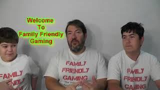 Welcome To Family Friendly Gaming