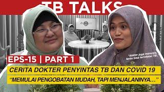 SAYA LEBIH TAKUT COVID-19 DARIPADA TB | TB TALKS EPS 15 Part 1