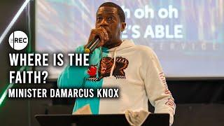 Where Is Your Faith? | Minister DaMarcus Knox