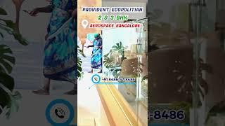 Provident Ecopolitan | 3 Bhk Sample Flat Tour | Aerospace Park | Bangalore | Overview