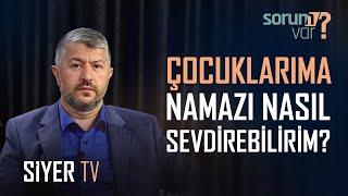 Çocuklarıma Namazı Nasıl Sevdirebilirim? | Muhammed Emin Yıldırım