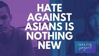 Hate Against Asians is Nothing New // The Halfie Project Podcast