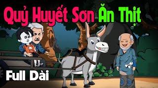 (Full Version) Quỷ Huyết Sơn Ăn Thịt - Truyện Làng Ma  | Gấu Sợ Hãi TV