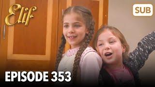 Elif Episode 353 | English Subtitle