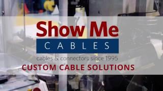 Custom Cable Solutions Offered By Show Me Cables