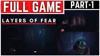 Layers of Fear Full Gameplay Walkthrough Part - 1