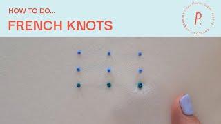 How to do French Knots - Embroidery Tutorial for Beginners