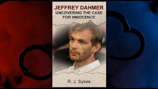 Jeffrey Dahmer: Uncovering the Case for Innocence | Official Book Trailer