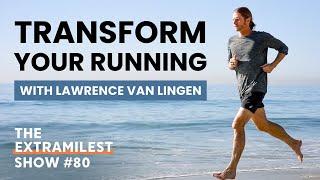 Massive Running Improvements, with Lawrence van Lingen