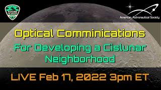 Optical Communications for Developing A Cislunar Neighborhood