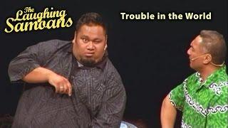 The Laughing Samoans - "Trouble in the World" from Off Work