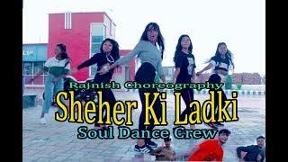 Sheher Ki Ladki | Soul Dance Crew | Soul Dance Studio, Jhumka, Sunsari