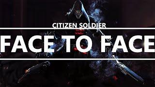 Citizen Soldier - Face to Face [Lyrics]