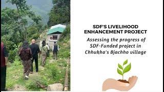 SDF's field mission to Chhukha, Bhutan