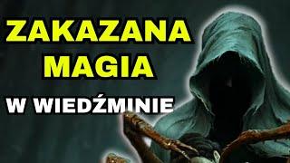 ZAKAZANA MAGIA W WIEDŹMINIE