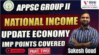 APPSC Group 2: National Income Updated Economy  Part 2 | Vishnu IAS Academy #targeteconomy