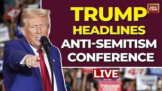 Trump Speech LIVE: Trump Speaks At Anti-Semitism Conference | Trump Rally LIVE | US Elections