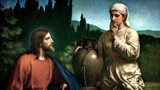 Jesus and the Woman of Samaria - John 4