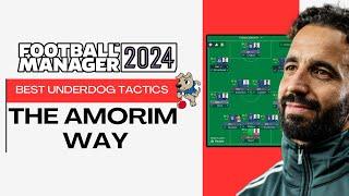 The Best Underdog Tactic on FM24 - THE AMORIM WAY - Football Manager 2024