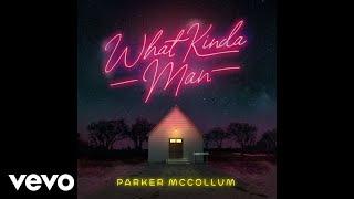 Parker McCollum - What Kinda Man (Official Audio)