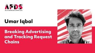 Umar Iqbal, University of Washington: “Breaking Advertising and Tracking Request Chains”