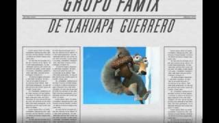 GRUPO FAMIX de tlahuapa gro 