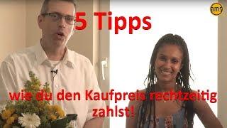 5 Tipps, wie du deinen Kaufpreis doch noch rechtzeitig zahlst u. dir Ärger u. Kosten sparst