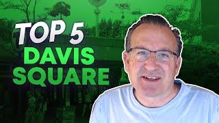 Top 5 Things I Like About Davis Square Somerville, MA