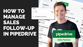 How to manage sales follow up in Pipedrive