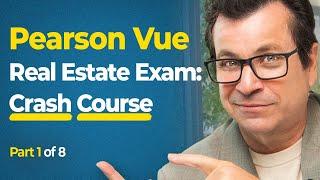 Pearson Vue Real Estate Exam: Crash Course | Part 1 of 8