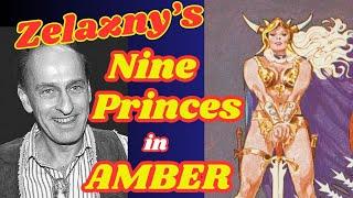 ZELAZNY'S ~ Nine Princes in Amber IS ...